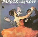 GEOFF LOVE AND HIS ORCHRSTRA «Tangos With Love» ℗1979