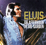 Elvis Presley - An Afternoon In The Garden ( USA )