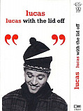 Lucas – Lucas With The Lid Off ( USA ) Hip Hop -Pop Rap