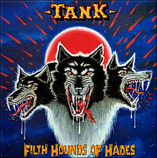Tank - Filth Hounds Of Hades