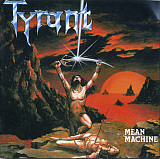 Tyrant – Mean Machine