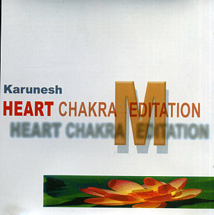 Karunesh – Heart Chakra Meditation
