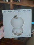 Dežo Ursiny & Provisorium – Without Weather (оригинал), 1984, Opus – 9113 1579, Czechoslovakia (ЕХ