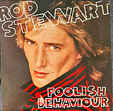 ROD STEWART «Foolish Behaviour» ℗1980