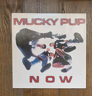 Mucky Pup – Now LP 12", произв. Europe