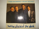 ROBERT CRAY BAND- Don't Be Afraid Of The Dark 1988 Europe Rock Funk / Soul Blues Rock Soul