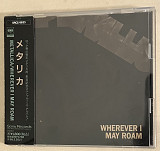 Metallica ‎– Wherever I May Roam Япония