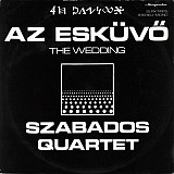 Szabados Quartet ‎– Az Esküvő = The Wedding(Free Jazz)