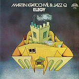 Martin Kratochvíl & Jazz Q ‎– Elegy(Fusion, Jazz-Funk, Jazz-Rock)