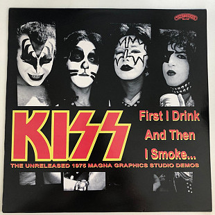 Kiss – First I Drink And Then I Smoke: The Unreleased 1975 Magna Graphics Studio Demos