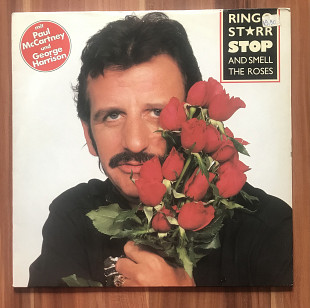 Ringo Starr - Stop And Smell The Roses. NM -/ NM-