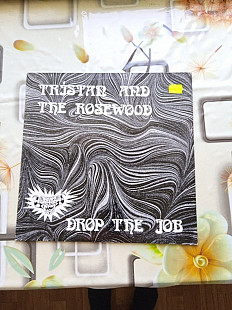 Tristan and the Rosewood/drop the job/