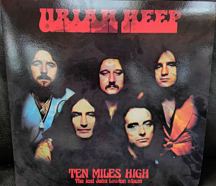 Uriah Heep – Ten Miles High (The Lost John Lawton Album)