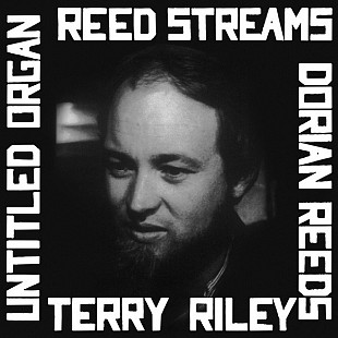 Terry Riley – Reed Streams