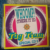 Tag Team ‎– Whoomp! (There It Is) Maxi-Single 1993 (USA)