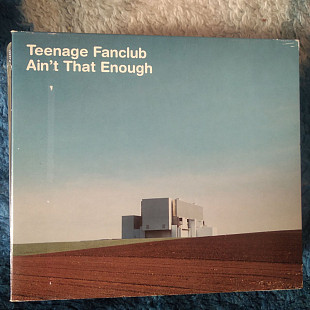 Teenage Fanclub ‎– Ain't That Enough Single 1997 (EU)