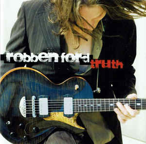 Продам фирменный CD Robben Ford - Truth (2007) Concord Records ‎– 0888072302341 - EU