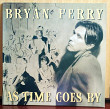 Bryan Ferry ‎– As Time Goes By