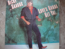 RICKY SKAGGS LOVES GONNA GET YA 1986 SUPRAPHON