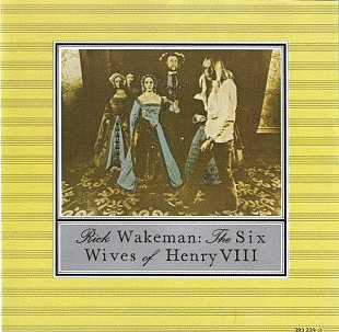 Rick Wakeman – The Six Wives of Henry VIII