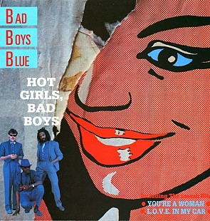 Bad Boys Blue – Hot Girls, Bad Boys - 1985 *made in Sweden (NM/NM)