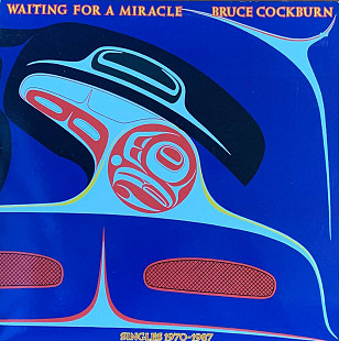 Bruce Cockburn – «Waiting For A Miracle, Singles 1970-1987» 2LP