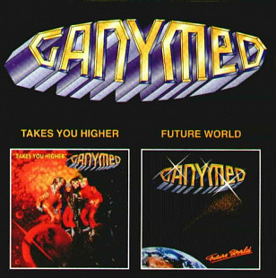 Ganymed – Takes You Higher / Future World