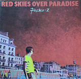 Fischer-Z – «Red Skies Over Paradise»
