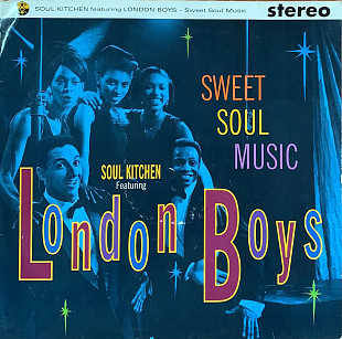 Soul Kitchen featuring London Boys – «Sweet Soul Music» 12", Maxi-Single, 45 RPM