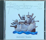 Fischer-Z – «Destination Paradise»