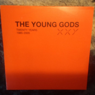 The Young Gods – Twenty Years 1985-2005 2005 (EU)