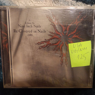 Various – Re-Covered In Nails 2.001: A Tribute To Nine Inch Nails 2001 (USA)