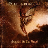 Siebenbürgen – Plagued Be Thy Angel