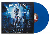 Pain – You Only Live Twice (Blue Vinyl)