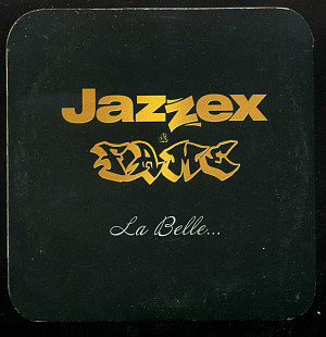 Jazzex, Fame – La Belle @