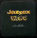 Jazzex, Fame – La Belle @