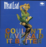 Meat Loaf – Couldn't Have Said It Better