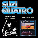 Suzi Quatro – Your Mamma Won't Like Me / Main Attraction