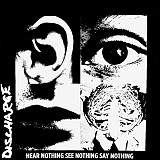 Вінілова платівка Discharge – Hear Nothing See Nothing Say Nothing