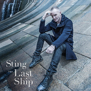 Sting – The Last Ship (Vinyl)