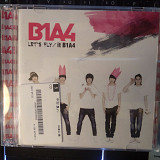 B1A4 - Lets Fly CD+DVD Limited Edition 2012 (JAP)