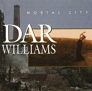 Dar Williams – Mortal City ( USA )