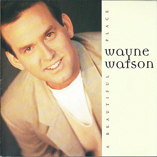 Wayne Watson – A Beautiful Place ( USA )