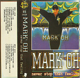 Mark'Oh* – Never Stop That Feeling