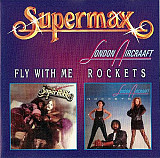 Supermax / London Aircraaft – Fly With Me / Rockets