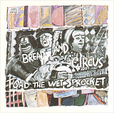 Toad The Wet Sprocket – Bread And Circus ( USA )