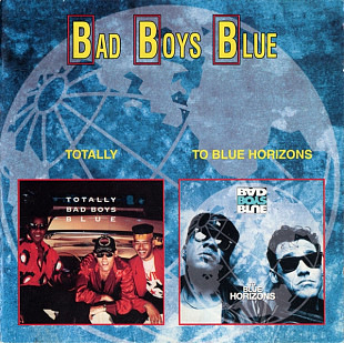 Bad Boys Blue – Totally / To Blue Horizons