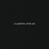 Cigarettes After Sex – Cigarettes After Sex