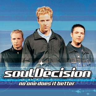 SoulDecision – No One Does It Better ( Canada )