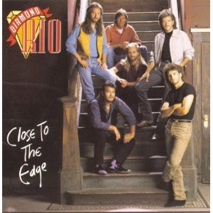 Diamond Rio – Close To The Edge ( USA )